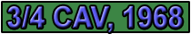 3/4 Cav, 1968